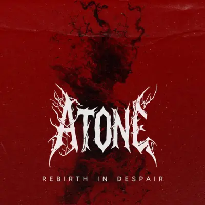 Atone - Rebirth In Despair (2025)