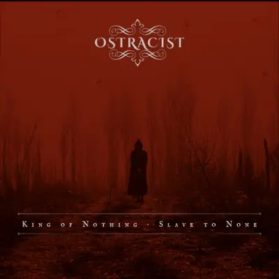 Ostracist - King Of Nothing - Slave To None (2025)