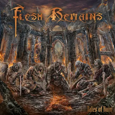 Flesh Remains - Tales Of Ruin (2025)