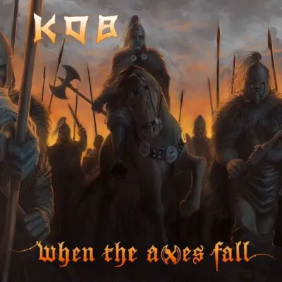 Kob - When The Axes Fall (2025)