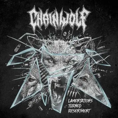 Chain Wolf - Lamentations Turned Resentment (2025)