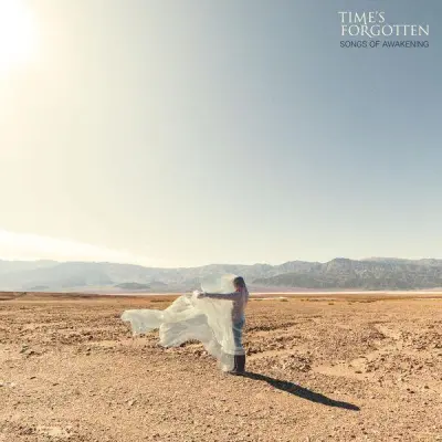 Time's Forgotten - Songs of Awakening (2025)