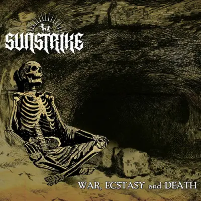 Sunstrike - War, Ecstasy And Death (2025)