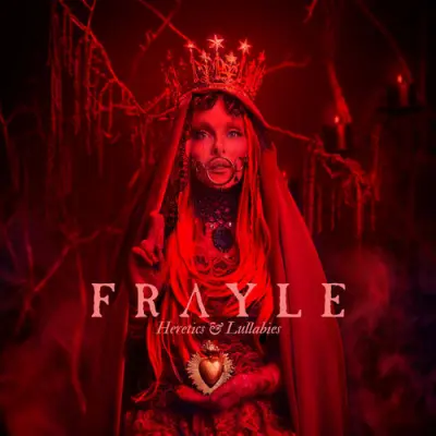 Frayle - Heretics & Lullabies (2025)
