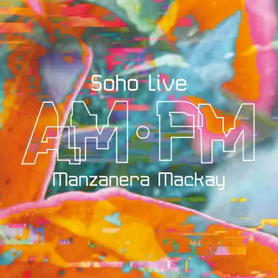 Phil Manzazera - AM PM Soho Live (2025)