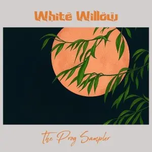 White Willow - The Prog Sampler (2025)