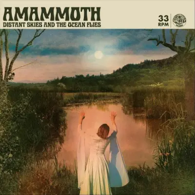 Amammoth - Distant Skies and the Ocean Flies (2025)
