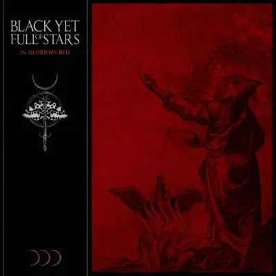 Black Yet Full of Stars - In Glorious Red (2025)