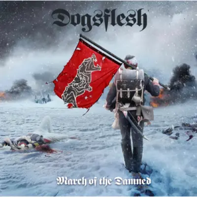Dogsflesh - March Of The Damned (2025)