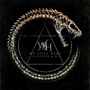 We Still Here - Serpent A.D. (2025)