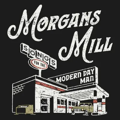 Morgans Mill - Songs For The Modern Day Man (2025)