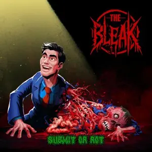 The Bleak - Submit Or Rot (2025)