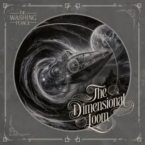 The Washing Planck - The Dimensional Loom (2025)