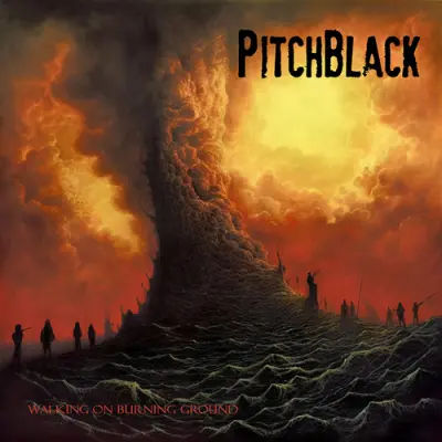 PitchBlack - Walking On Burning Ground (2025)
