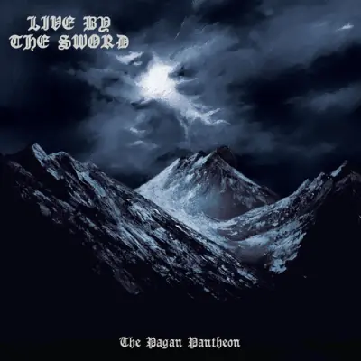 Live By The Sword - The Pagan Pantheon (2025)