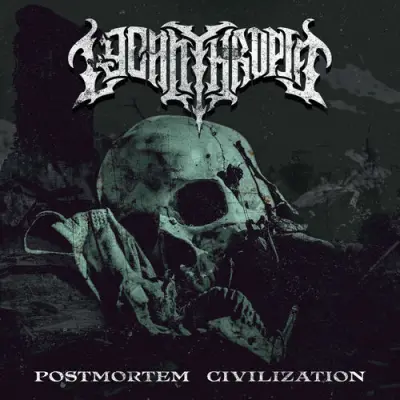 Lycanthropia - Postmortem Civilization (2025)