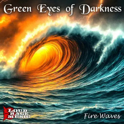 Green Eyes Of Darkness - Fire Waves (2025)