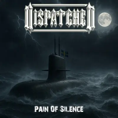 Dispatched - Pain Of Silence (2025)