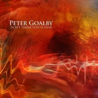 Peter Goalby - Don't Think This Is Over (2025)