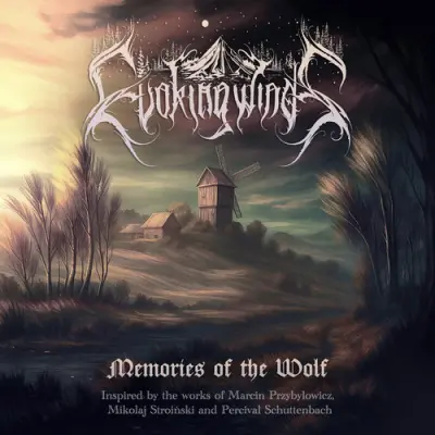 Evoking Winds - Memories Of The Wolf (2025)