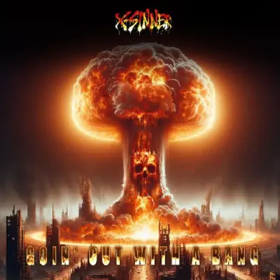 X-Sinner - Goin' Out With A Bang (2026)