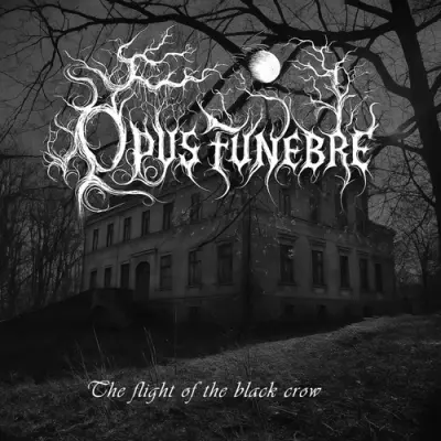 Opus Funebre - The Flight Of The Black Crow (2026)