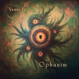 Venus Loon - Ophanim (2026)