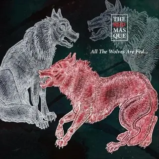 The Red Masque - All the Wolves Are Fed (2026)