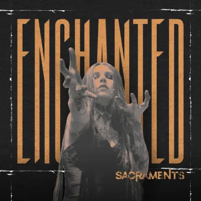 Sacraments - Enchanted (2025)