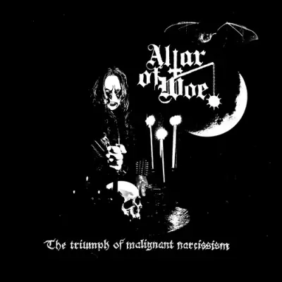 Altar Of Woe - The Triumph Of Malignant Narcissism (2025)