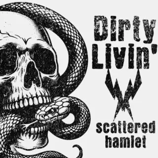 Scattered Hamlet - Dirty Livin' (2026)