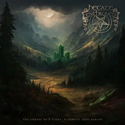 Hecate Enthroned - The Corpse Of A Titan, A Lament Long Buried (2026)