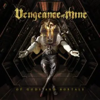 Vengeance of Mine - Of Gods and Mortals (2026)