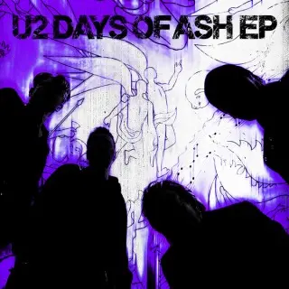U2 - Days Of Ash [EP] (2026)