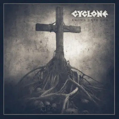 Cyclone - Known Unto God (EP) (2026)