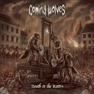 Coming Wolves - Death To The Rotten (2026)