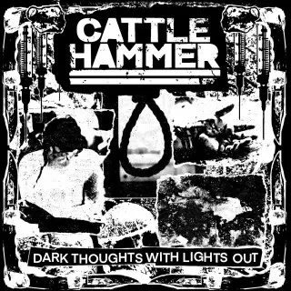 Cattle Hammer - Dark Thoughts With Lights Out (2026)