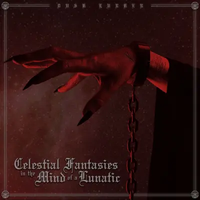 Dusk Lurker - Celestial Fantasies In The Mind Of A Lunatic (2026)