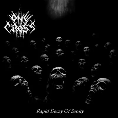 One Cross - Rapid Decay Of Sanity (2026)