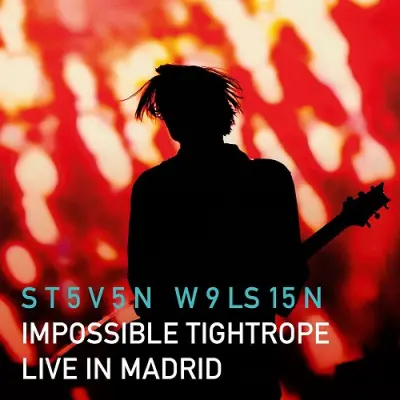 Steven Wilson - Impossible Tightrope: Live In Madrid (2026)