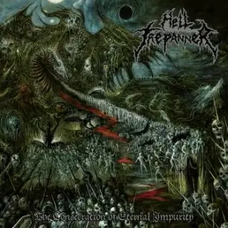 Hell Trepanner - The Consecration of Eternal Impurity (2026)