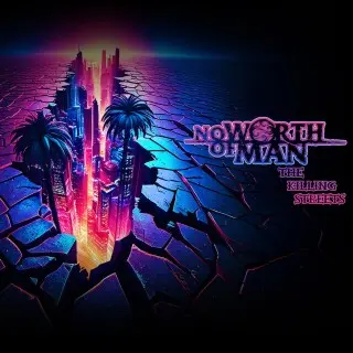 No Worth Of Man - The Killing Streets (2026)
