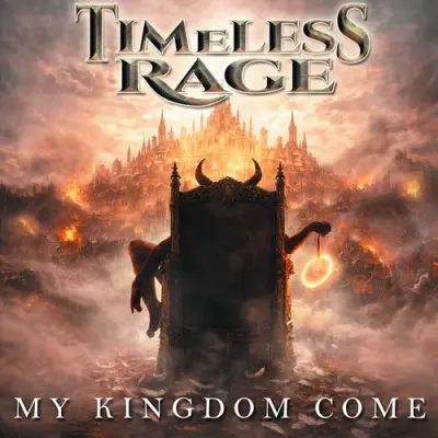 Timeless Rage - My Kingdom Come (2026)