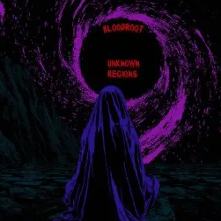 Bloodroot - Unknown Regions (2026)