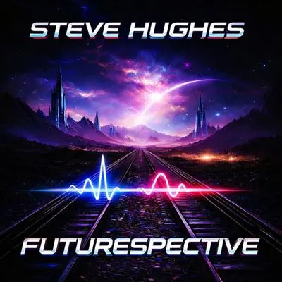 Steve Hughes - Futurespective (2026)