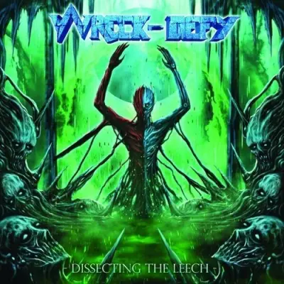 Wreck-Defy - Dissecting The Leech (2026)