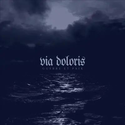 Via Doloris - Guerre et Paix (2026)