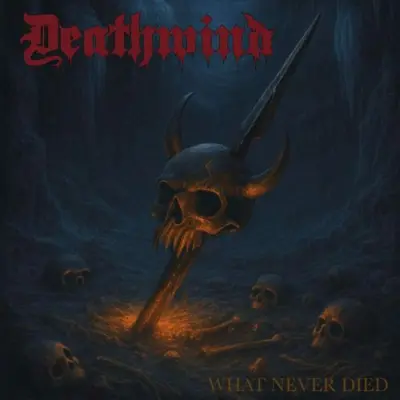 Deathwind - What Never Died (2026)