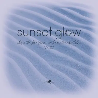Sunset Glow, Vol.07 (2026)