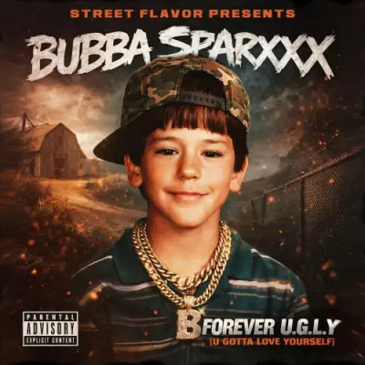 Bubba Sparxxx - Forever U.G.L.Y (U Gotta Love Yourself) (2026)